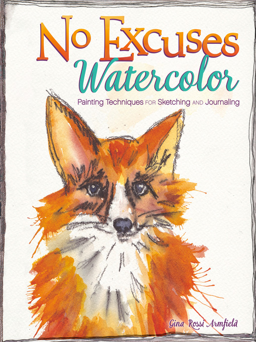 Title details for No Excuses Watercolor by Gina Rossi Armfield - Wait list